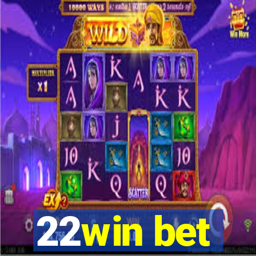 22win bet
